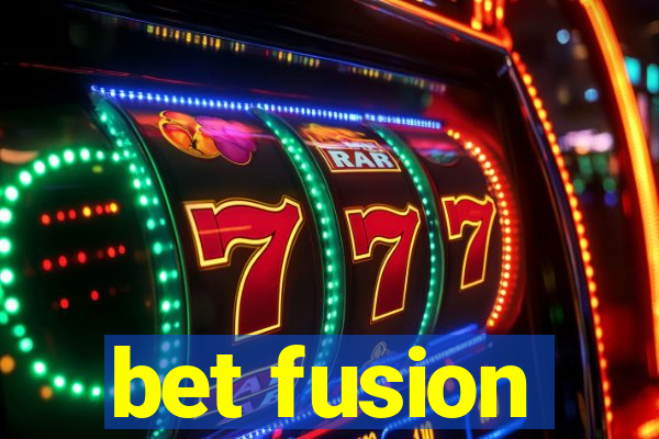 bet fusion